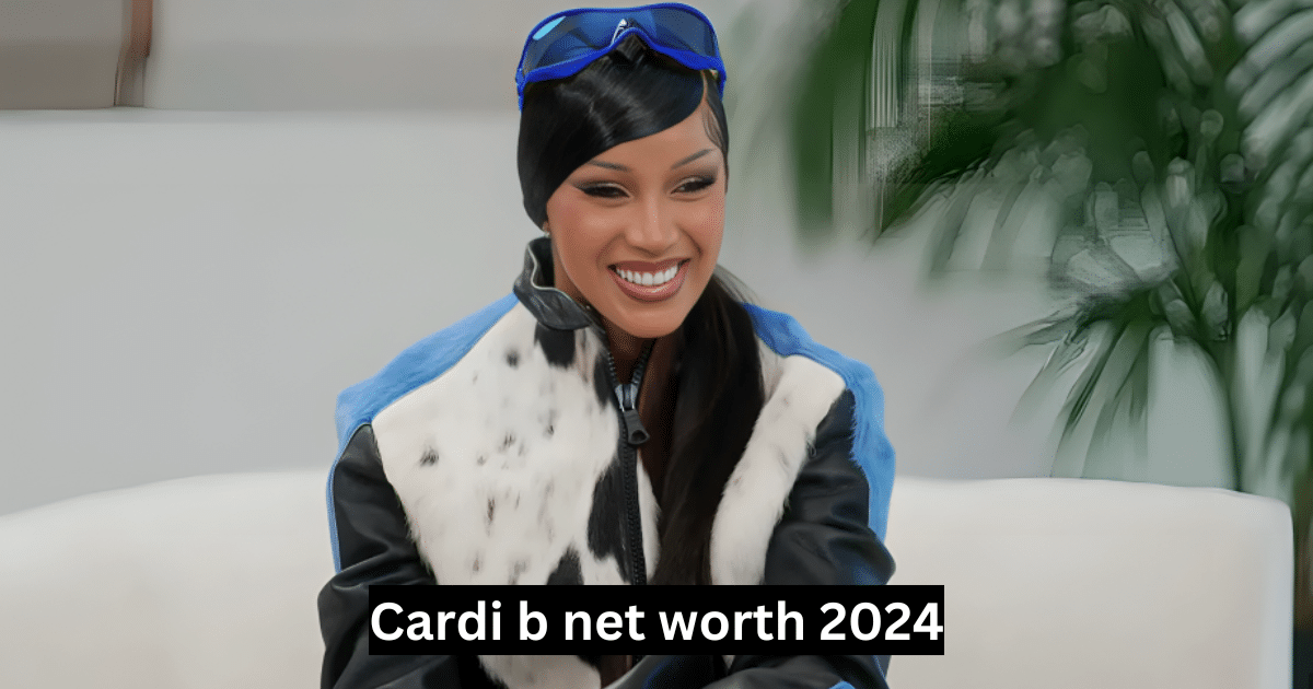 Cardi b net worth 2024